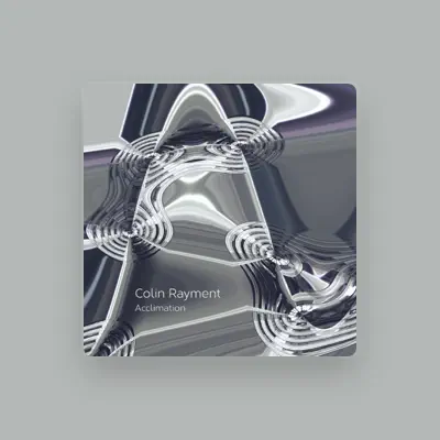Listen to Colin Rayment, watch music videos, read bio, see tour dates & more!