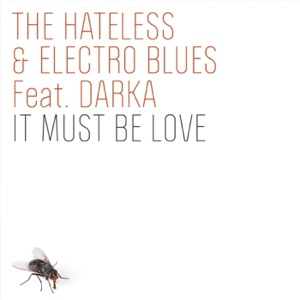 It Must Be Love (feat. Electro Blues & Darka)