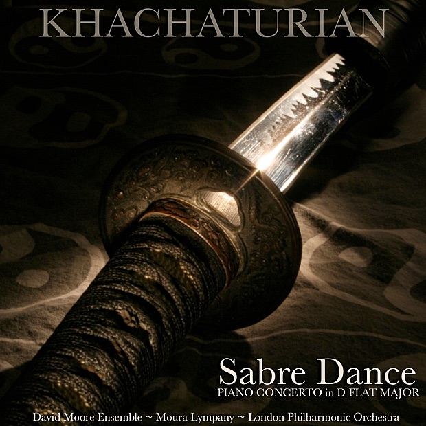 Обложка альбома «Khachaturian: Sabre Dance» — David Moore Ensemble, Moura Lympany & London Philharmonic Orchestra