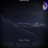 High Rolla - Don't Wake Me Up (Basslouder Remix)