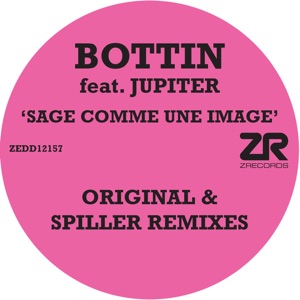 Sage comme une image (Original & Spiller Remixes)
