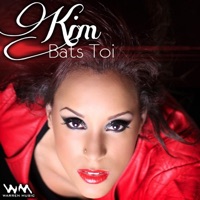 Bats toi - Single - Kim
