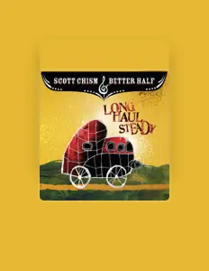 Scott Chism & The Better Halfを聴いたり、ミュージックビデオを鑑賞したり、経歴やツアー日程などを確認したりしましょう！