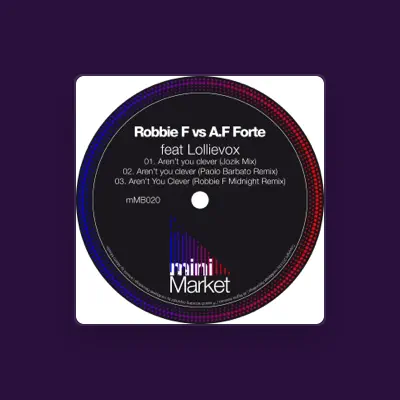 Escucha a Robbie F Vs. A.F Forte, mira videos musicales, lee su biografía, consulta las fechas de las gira y más.