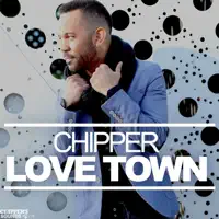 Love Town — Chipper