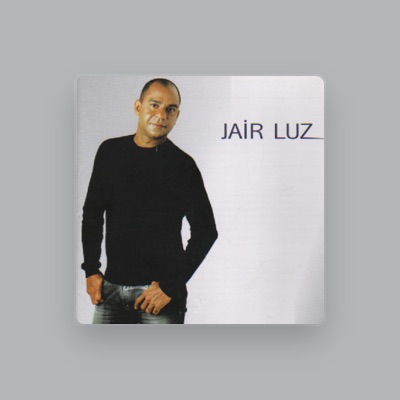 Listen to Jair Luz, watch music videos, read bio, see tour dates & more!