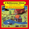 Mir gönd id Summerferie - Schlieremer Chind
