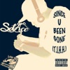 Since U Been Gone (feat. Lagato Shine) - Single