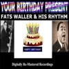 Your Birthday Present - Fats Waller & His Rhythm
