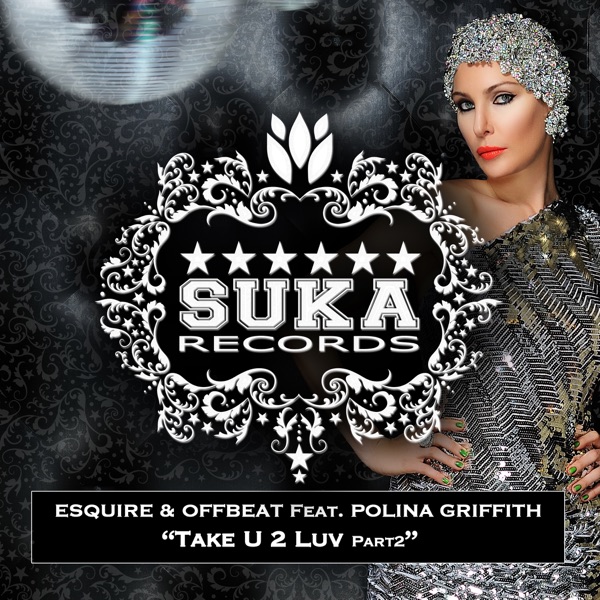 Take U 2 Luv Part2 (feat. Polina Griffith)