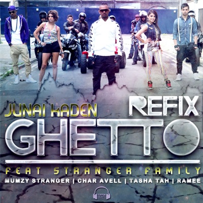 Ghetto Refix (feat. Mumzy Stranger, Tasha Tah, Char Avell & Ramee) - Single