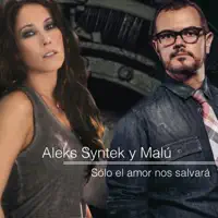 Sólo el Amor Nos Salvará — Aleks Syntek