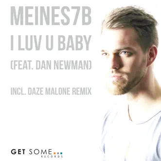 I Luv U Baby (Extended Mix) [feat. Dan Newman] by Meines7b song reviws