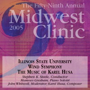 2005 Midwest Clinic: Illinois State University Wind Symphony