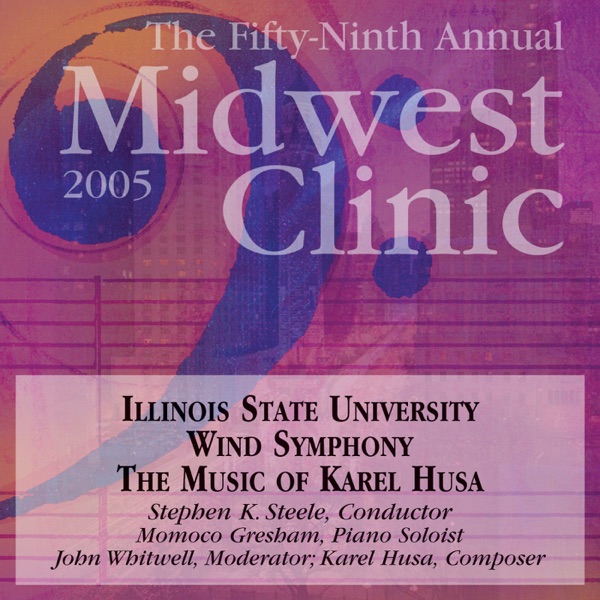 2005 Midwest Clinic: Illinois State University Wind Symphony