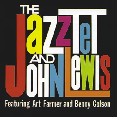 The Jazztet and John Lewis (Remastered) - Benny Golson