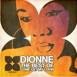 Dionne - Come Get My Lovin'