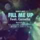 Fill Me Up feat Cornelia