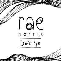 Rae Morris - Don't Go