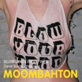 Blow Your Head, Vol. 2 - Dave Nada Presents Moombahton artwork