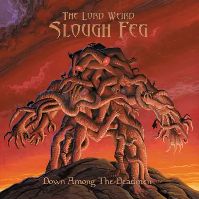 Down Among the Deadmen - The Lord Weird Slough Feg