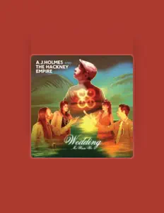 收听 A.J. Holmes and The Hackney Empire、观看音乐视频、阅读小传、查看巡演日期等 ！