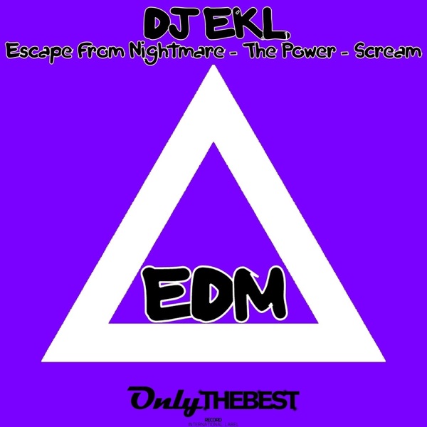 Escape from Nightmare / The Power / Scream (EDM)