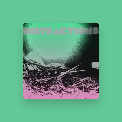 Listen to Distractions, watch music videos, read bio, see tour dates & more!