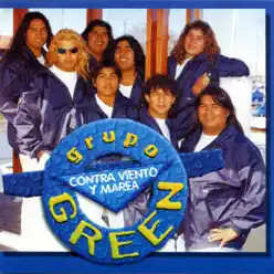 Contra Viento Y Marea - Grupo Green