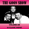 Volume Six - The Goon Show