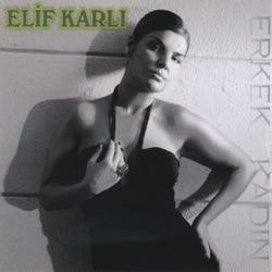 Elif Karlı - Erkek Kadın