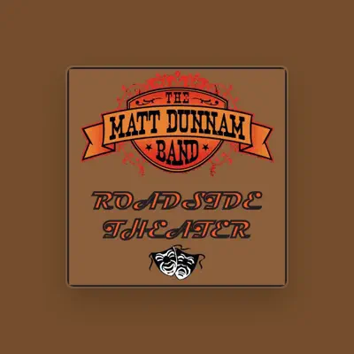Listen to The Matt Dunnam Band, watch music videos, read bio, see tour dates & more!
