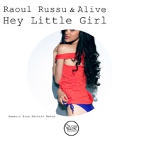 Hey Little Girl - Single - Raoul Russu & Alive