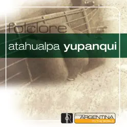 From Argentina to the World - Atahualpa Yupanqui