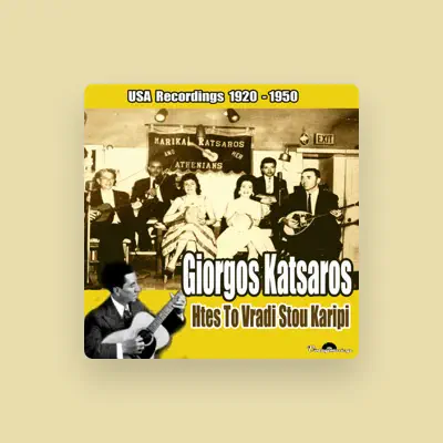 Listen to Giorgos Katsaros, watch music videos, read bio, see tour dates & more!
