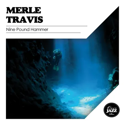 Nine Pound Hammer - Merle Travis Nine Pound Hammer - Merle Travis
