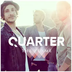 The Flame - Single - Quarter The Flame - Single - Quarter
