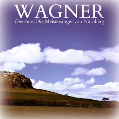 Die Meistersinger von Nürnberg: Overture - Single - Royal Philharmonic Orchestra