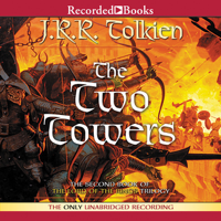 J. R. R. Tolkien - The Two Towers: Book Two in the Lord of the Rings Trilogy (Unabridged) artwork