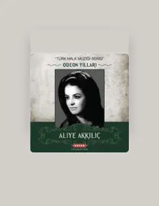 Listen to Aliye Akkılıç, watch music videos, read bio, see tour dates & more!