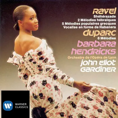 Ravel Duparc Melodies - Barbara Hendricks Ravel Duparc Melodies - Barbara Hendricks