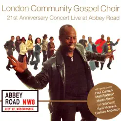 21st Anniversary Concert Live At Abbey Road - London Community Gospel Choir