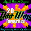 Life Is But a Dream: 20 Doo Wop Favourites