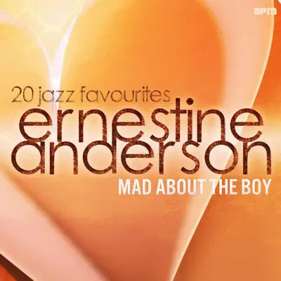 Mad About the Boy - 20 Jazz Favourites - Ernestine Anderson Mad About the Boy - 20 Jazz Favourites - Ernestine Anderson