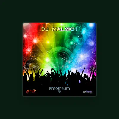 Listen to Dj Malvich, watch music videos, read bio, see tour dates & more!