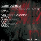 Robert Guerrero - No Regular Play (Nhitto Remix)