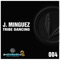 J. Minguez - Tribe Dancing - J. Minguez lyrics