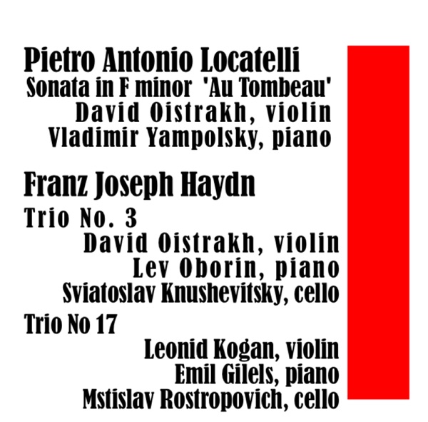 Locatelli: Sonata in F Minor 'Au tombeau' - Haydn: Trios Nos. 3 & 7