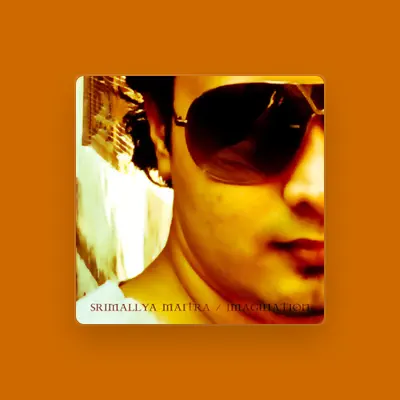 Listen to Srimallya Maitra, watch music videos, read bio, see tour dates & more!
