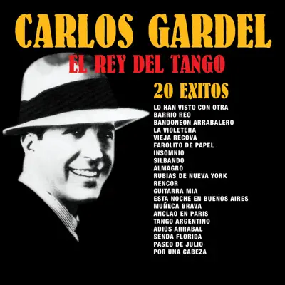 El Rey del Tango: 20 Éxitos - Carlos Gardel
